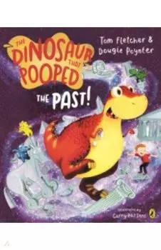 The Dinosaur that Pooped the Past!