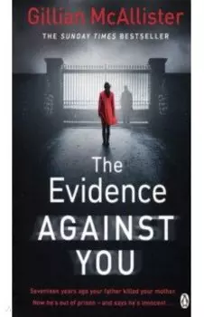 The Evidence Against You