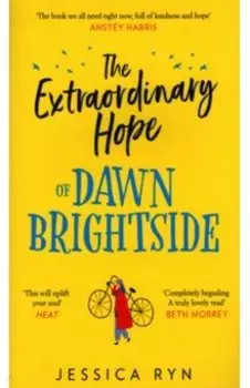 The Extraordinary Hope of Dawn Brightside