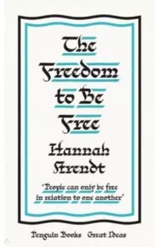 The Freedom to Be Free