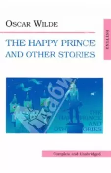 The Happy Prince and Other Stories