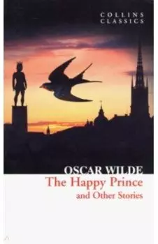 The Happy Prince and Other Stories