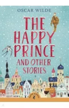 The Happy Prince and Other Stories
