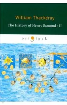 The History of Henry Esmond 2