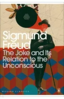 The Joke and Its Relation to the Unconscious