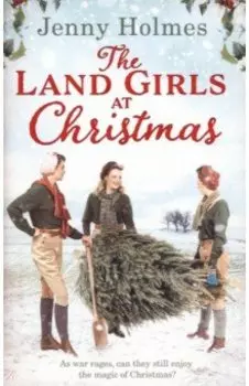 The Land Girls at Christmas