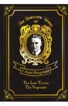 The Last Tycoon &amp; The Vegetable