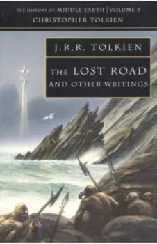 The Lost Road and Other Writings