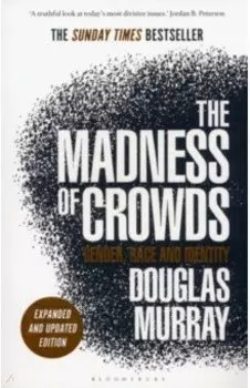 The Madness of Crowds. Gender, Race and Identity