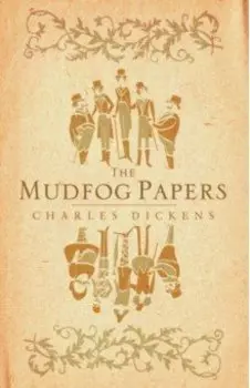 The Mudfog Papers
