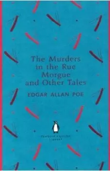 The Murders in the Rue Morgue and Other Tales