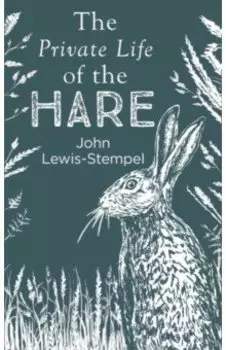 The Private Life of the Hare