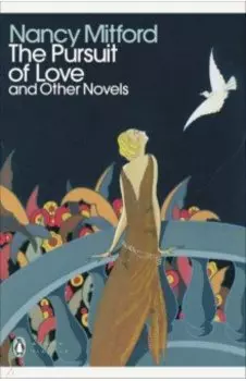 The Pursuit of Love and Other Novels
