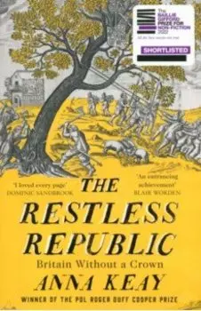 The Restless Republic. Britain without a Crown