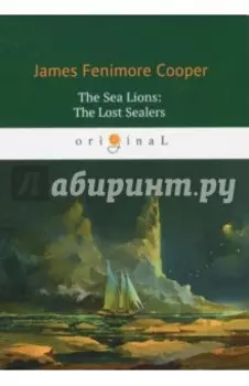 The Sea Lions. The Lost Sealers