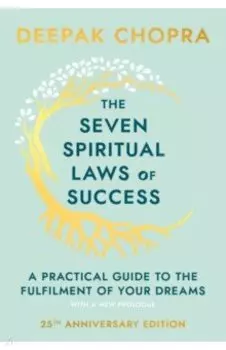 The Seven Spiritual Laws Of Success