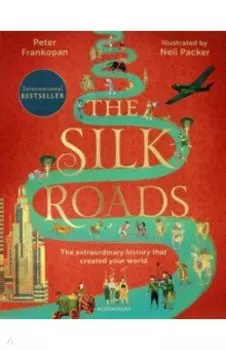 The Silk Roads. A New History of the World
