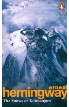 The Snows of Kilimanjaro &amp; Other Stories