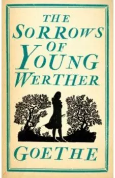 The Sorrows of Young Werther