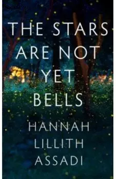 The Stars Are Not Yet Bells