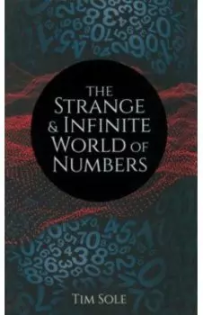 The Strange & Infinite World of Numbers