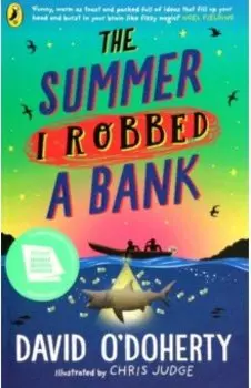 The Summer I Robbed A Bank