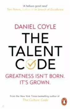 The Talent Code. Greatness isn't born. It's grown