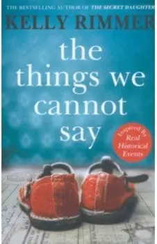 The Things We Cannot Say