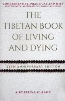 The Tibetan Book Of Living And Dying