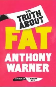 The Truth About Fat