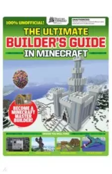 The Ultimate Builder's Guide in Minecraft