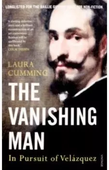 The Vanishing Man. In Pursuit of Velazquez