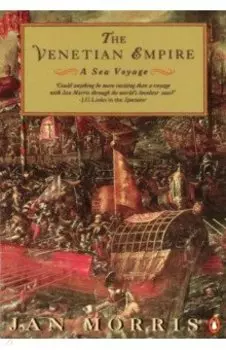 The Venetian Empire. A Sea Voyage