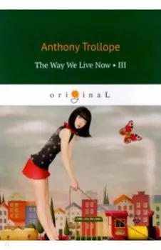 The Way We Live Now 3