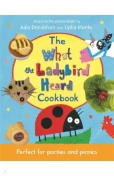 The What the Ladybird Heard Cookbook