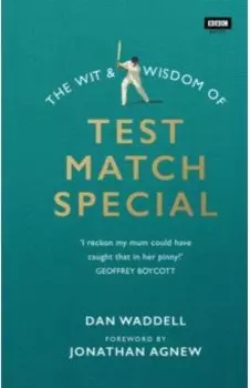 The Wit and Wisdom of Test Match Special