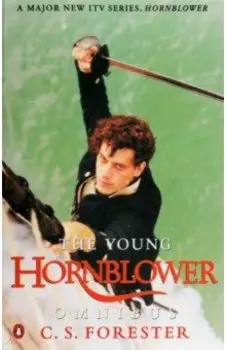 The Young Hornblower Omnibus