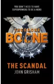 Theodore Boone. The Scandal