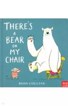 There’s a Bear on My Chair