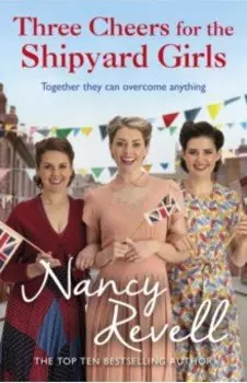 Three Cheers for the Shipyard Girls