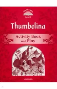 Thumbelina. Level 2. Activity Book & Play