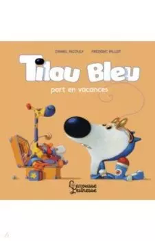Tilou bleu part en vacances