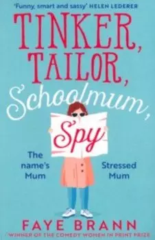 Tinker, Tailor, Schoolmum, Spy