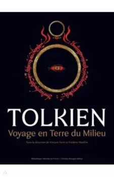 Tolkien. Voyage en Terre du milieu