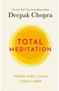 Total Meditation. Stress Free Living Starts Here