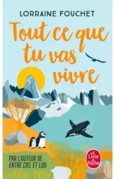 Tout ce que tu vas vivre