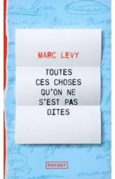 Toutes ces choses qu'on ne s'est pas dites