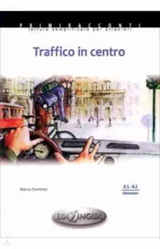 Traffico in centro. Livello elementare. A1-A2