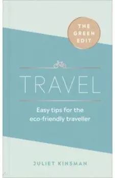 Travel. Easy tips for the eco-friendly traveller