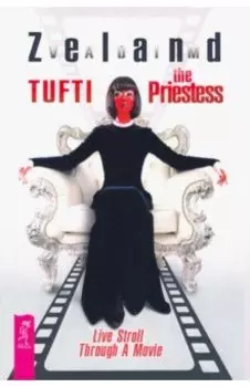Tufti the Priestess. Live Stroll Through A Movie